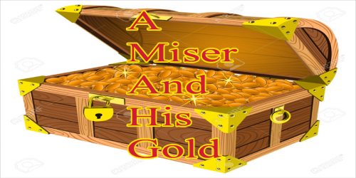 The Miser And His Gold