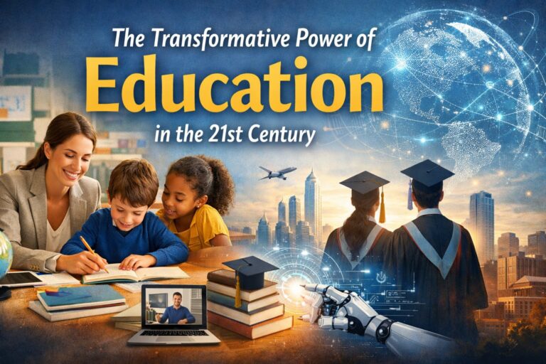 Transformative Power of Education in the 21st Century